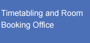 Timetabling and Room Booking Office